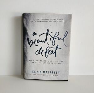 A Beautiful Defeat: Find True Freedom And Purpose In Total Surrender To …